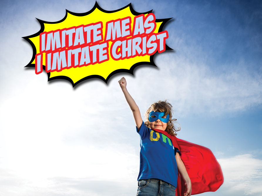 Imitate Me As I Imitate Christ