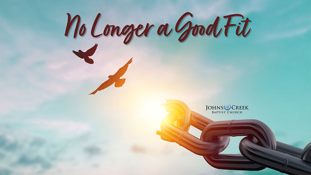 No Longer a Good Fit