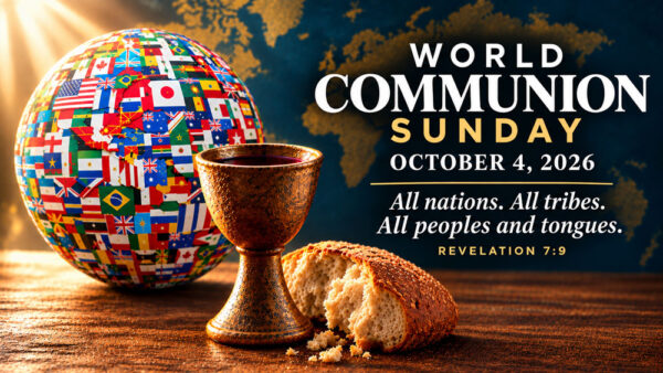 World Communion Sunday 2026